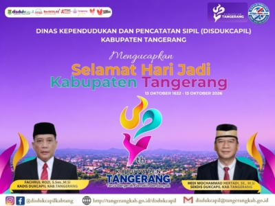 Poster ucapan selamat HUT ke-394 Kabupaten Tangerang dari Disdukcapil Kabupaten Tangerang, menampilkan Fachrul Rozi dan Hedi Mochammad Hertadi.
